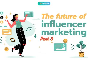 The future of influencer marketing (Part 3)
